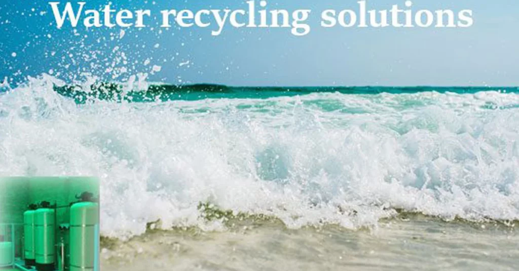 Water recycling solutions