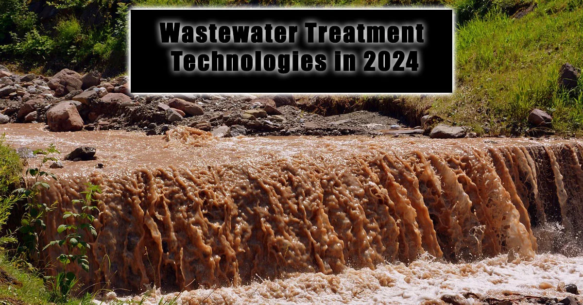 Wastewater Treatment Technologies in 2024