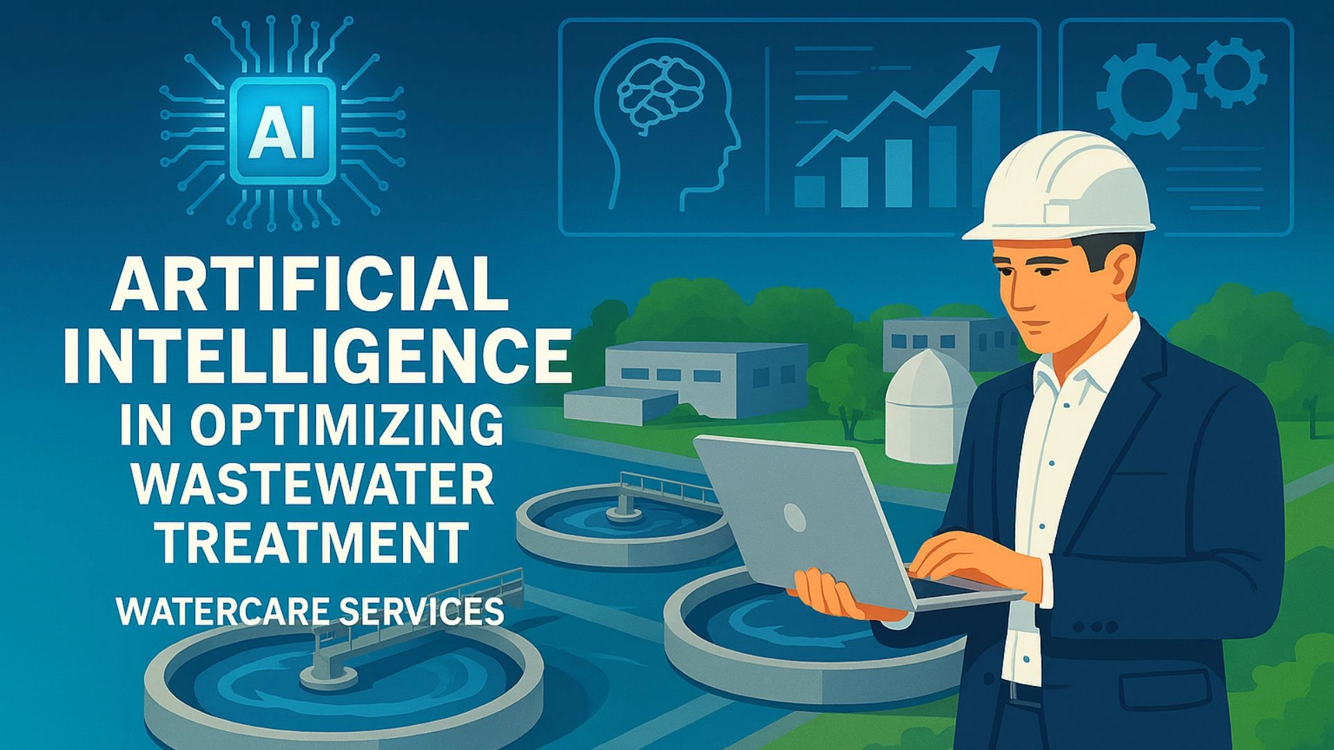 The Role of Artificial Intelligence in Optimizing Wastewater Treatment Processes